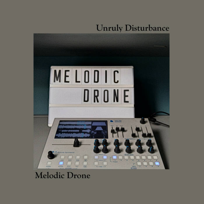 Unruly_disturbance Melodic_drone