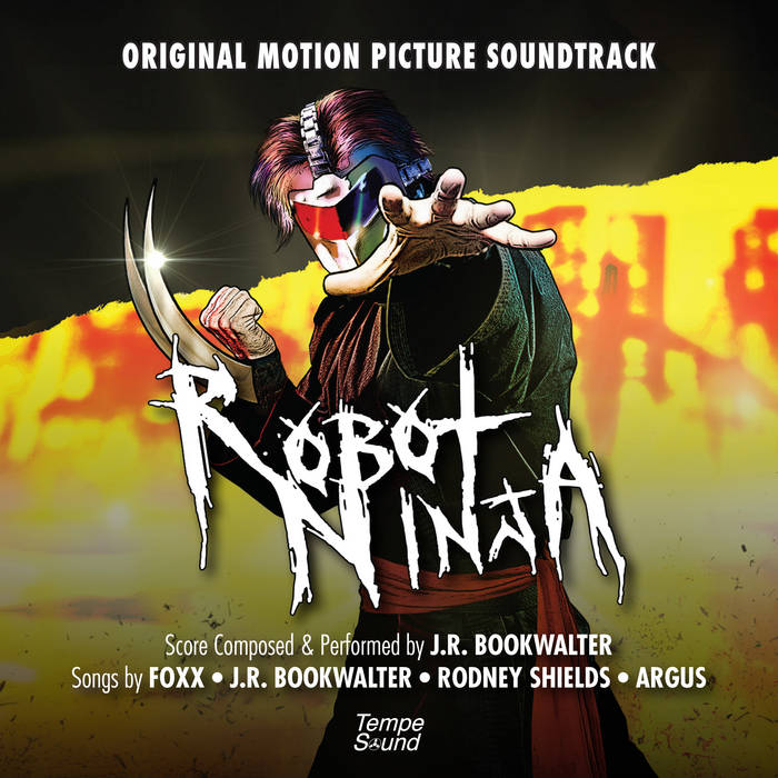 Robot Ninja (Original Motion Picture Soundtrack) | J.R.
