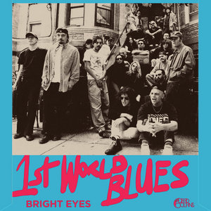 Bright Eyes — 1st World Blues