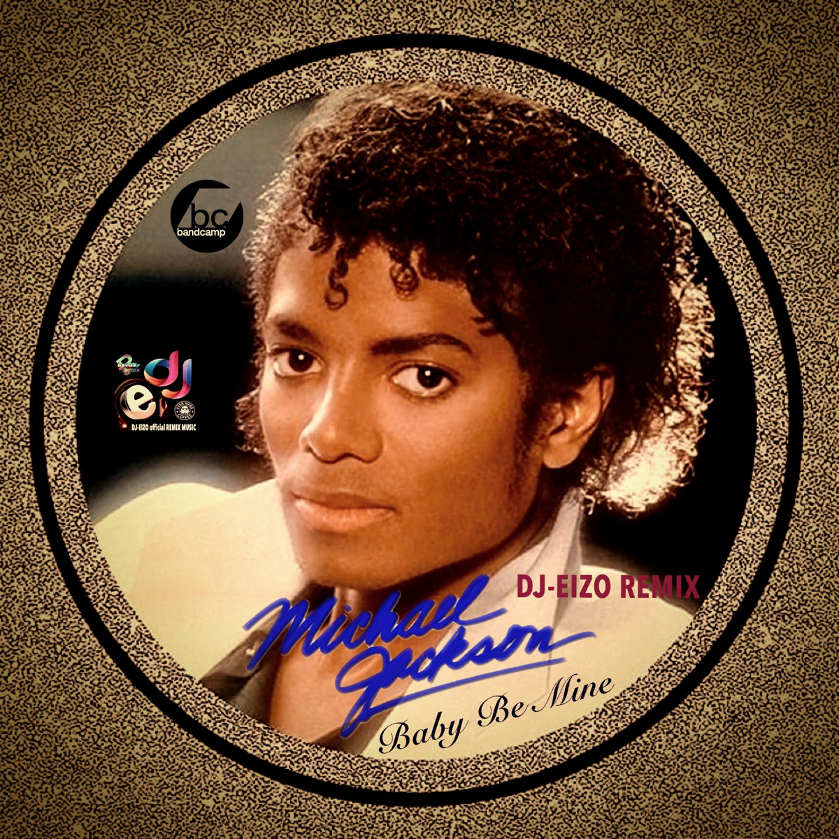 Michael Jackson Baby Be Mine (DjEizo Remix) (Clean Extended) DJEIZO Official REMIX MUSIC