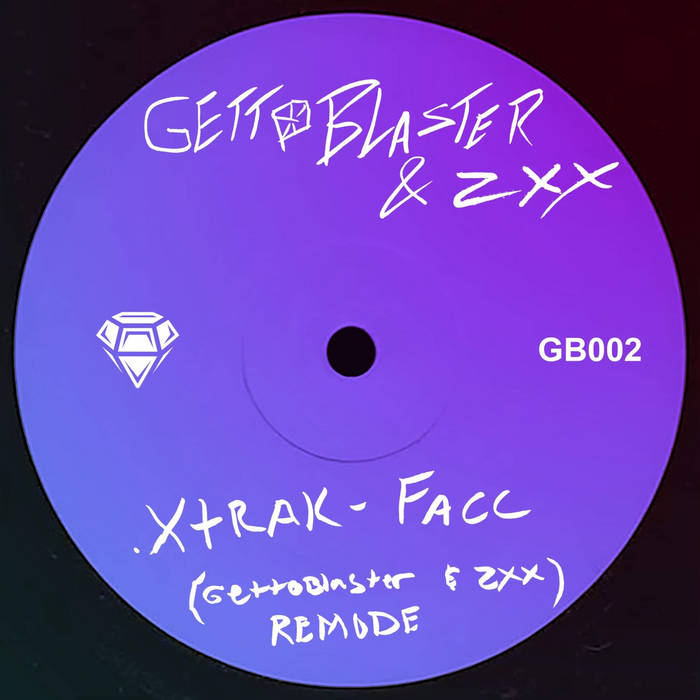 Facc (Gettoblaster & ZXX Remode) | .xtrack | Gettoblaster