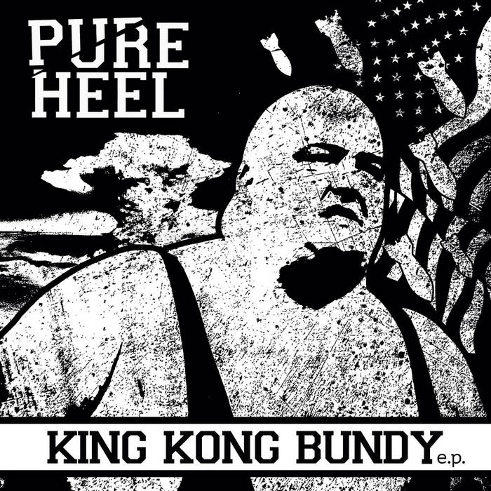 King Kong Bundy EP | pure heel | Pure Heel