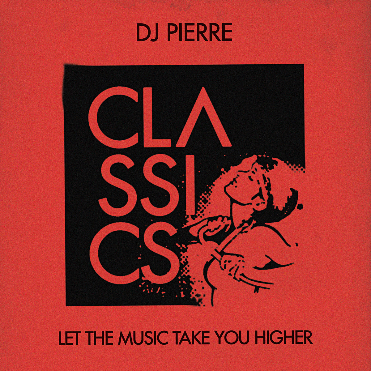 Let The Music Take You Higher | DJ Pierre
