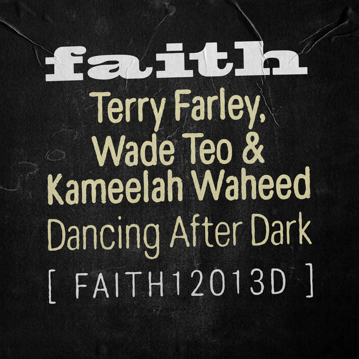 Terry Farley & Wade Teo feat. Kameelah Waheed Terry Farley & Wade Teo feat. Kameelah Waheed