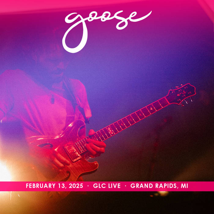 2025/02/13 GLC Live at 20 Monroe, Grand Rapids, MI | Goose
