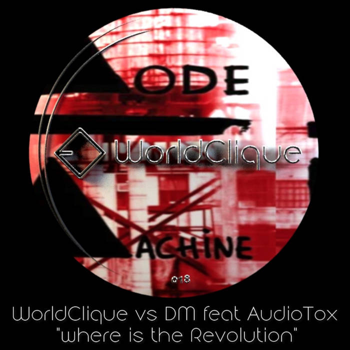 WorldClique vs Depeche Mode Feat AudioTox Where is the Revolution