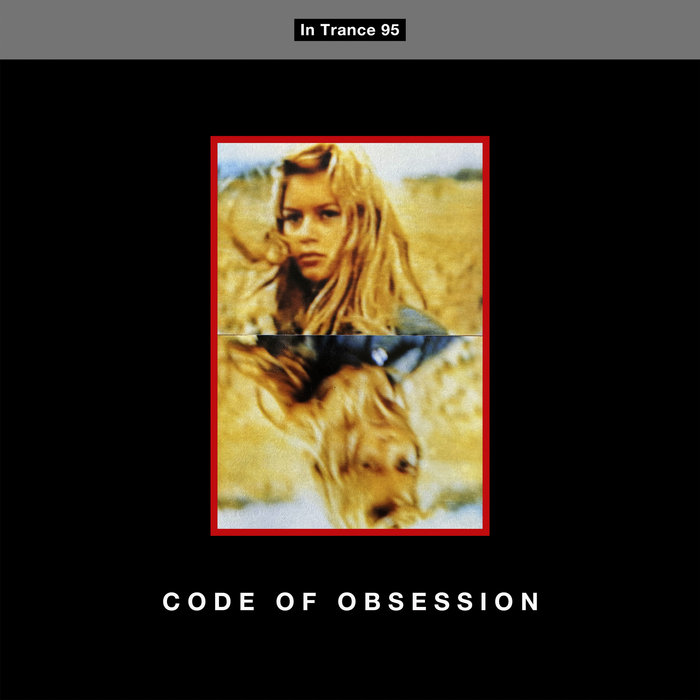 Code of Obsession (Expanded Digital Edition) | In Trance 95