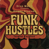 Drop Music Inland Knights — Knight Grooves : Funk Hustles (Drop Music Essentials)