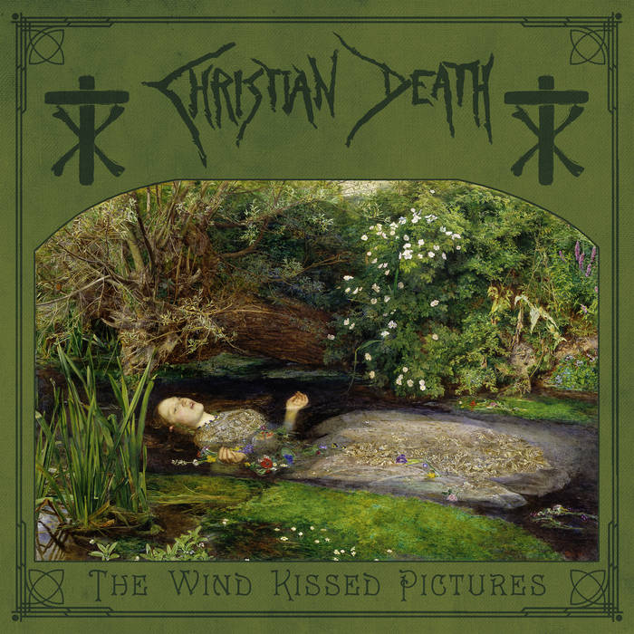 The Wind Kissed Pictures 2021 | Christian Death