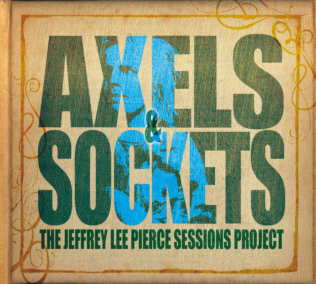 Axels & Sockets | The Jeffrey Lee Pierce Sessions Project