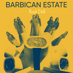 Barbican Estate — Rock Drill