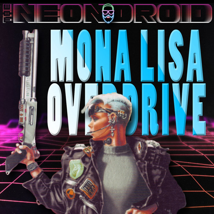 Mona Lisa Overdrive | The Neon Droid