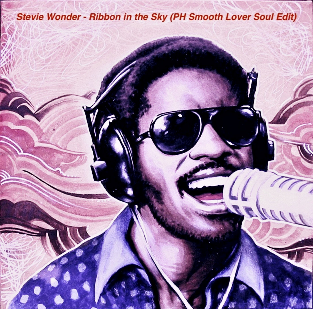 Stevie Wonder Ribbon in the Sky (PH Smooth Lover Soul Edit) Patrick PH