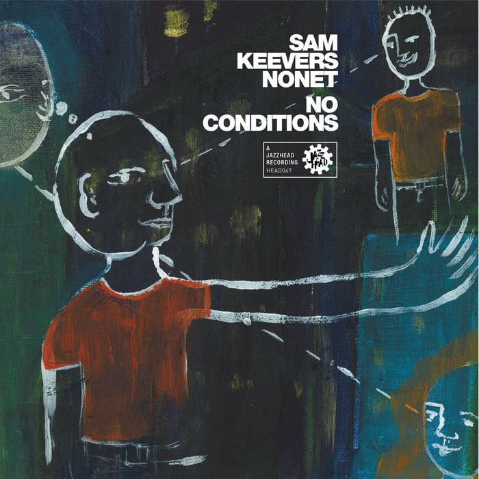 No Conditions
by Sam Keevers Nonet