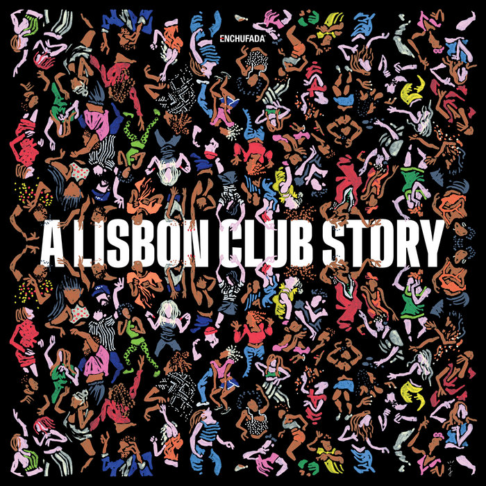 Artwork for Enchufada: A Lisbon Club Story