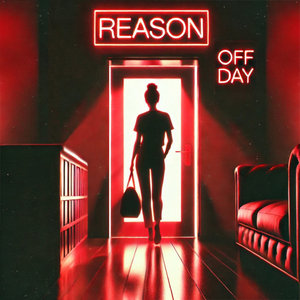 Off Day — REASON
