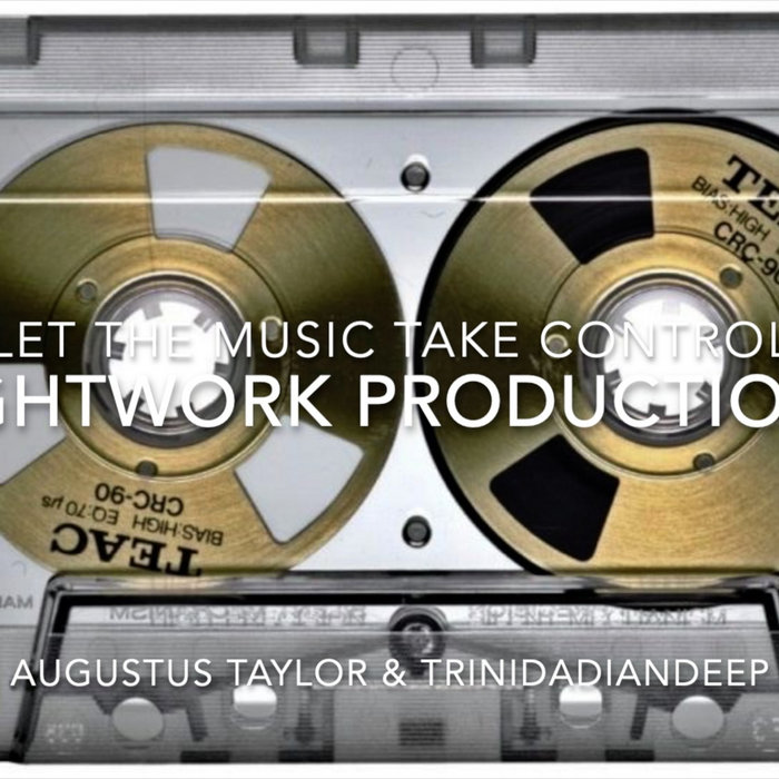 LET THE MUSIC TAKE CONTROL LIGHTWORK PRODUCTIONS
