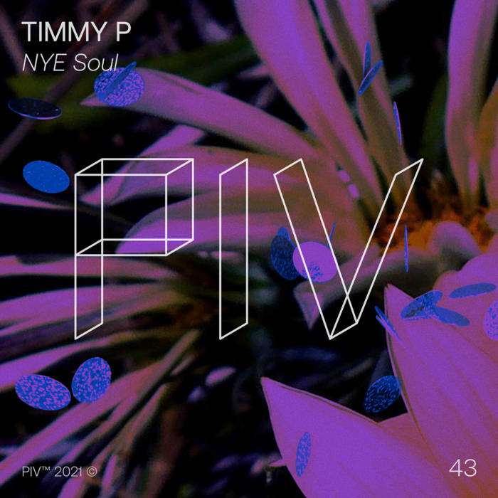 Timmy P - NYE Soul [PIV043]