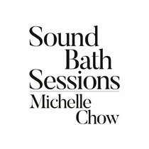 Sound Bath 018: Michelle Chow cover art