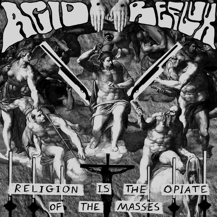 RELIGION IS THE OPIATE OF THE MASSES | Acid Reflux
