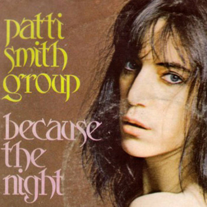 Patti Smith Because The Night Songtext