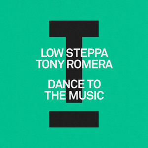 Dance To The Music (Extended Mix)Low Steppa, Tony Romera cover