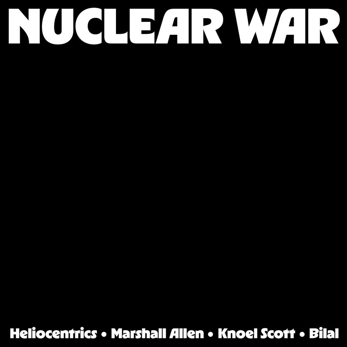 Nuclear War | The Heliocentrics, Marshall Allen, Knoel Scott | Strut