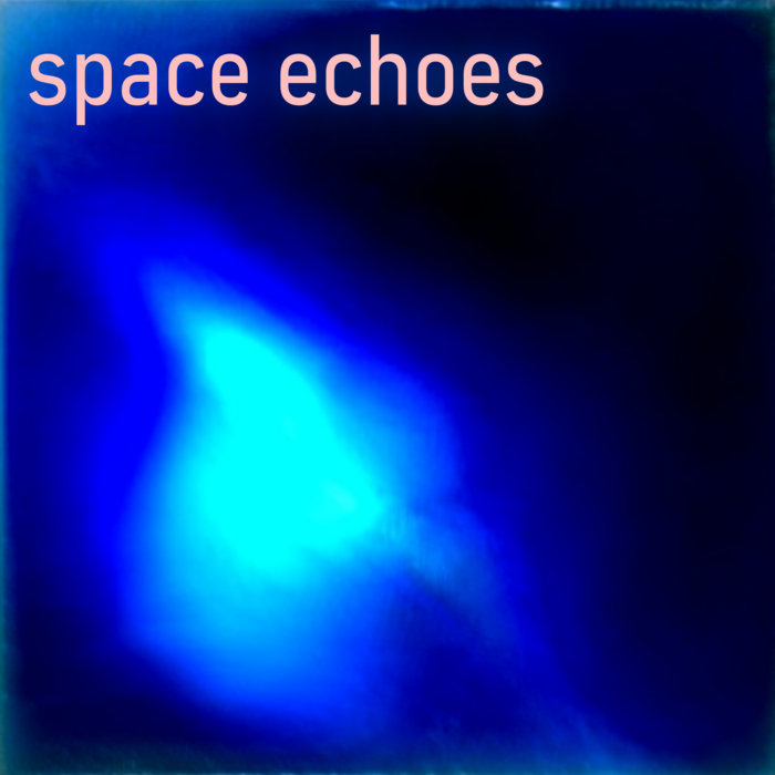Space Echoes Blissbeat