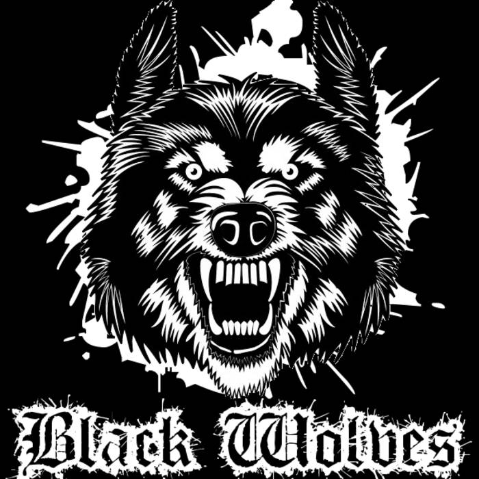 Black Wolves Demo | Black Wolves