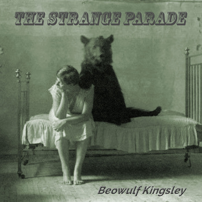 The Strange Parade | Beowulf Kingsley