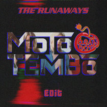 The Runaways - Cherry Bomb (Moto Tembo Edit) cover art