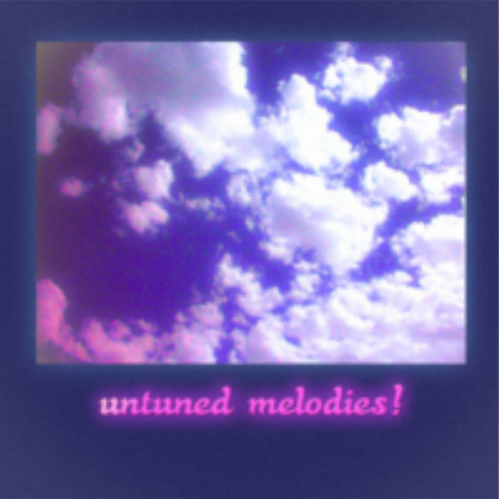 Untuned Melodies! | angel eyes