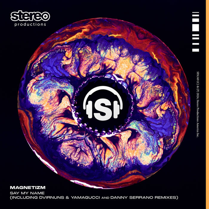 Say My Name | Magnetizm | Stereo Productions