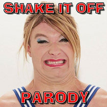 Shake It off Parody cover art
