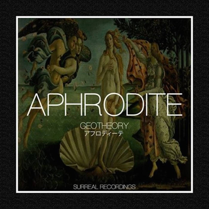 Aphrodite | Geotheory | Surreal Recordings