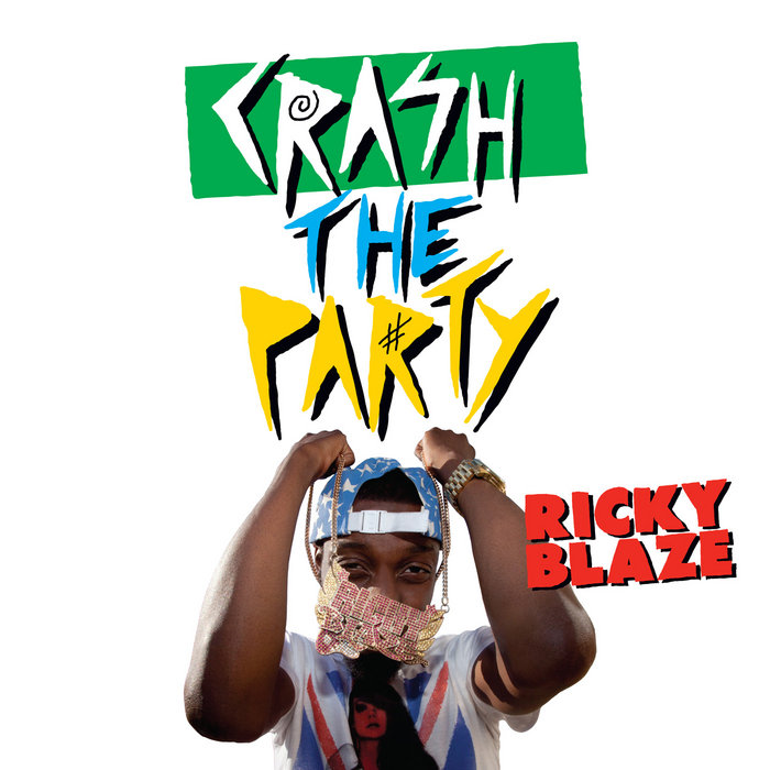 Crash The Party Ricky Blaze Fool's Gold Records