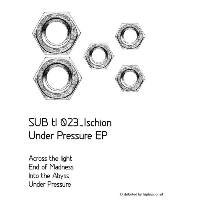 Under Pressure EP (SUB tl 023) Ischion SUB_tl