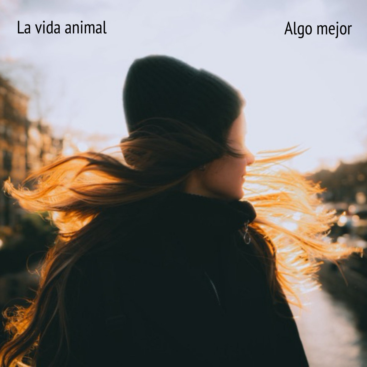 La vida animal – Algo mejor La vida animal – Algo mejor