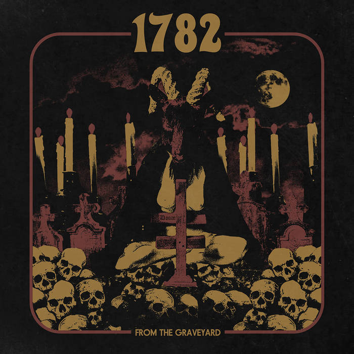 1782 - From The Graveyard REPRESS | HEAVY PSYCH SOUNDS Records