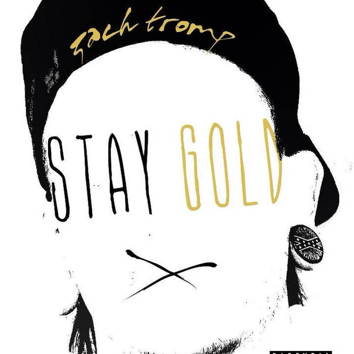 Stay Gold | Zach Tromp | Zach Tromp
