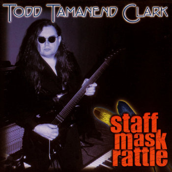 STAFF, MASK, RATTLE | Todd Tamanend Clark