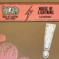 DEAD + House Of Lightning - Split Single cover art