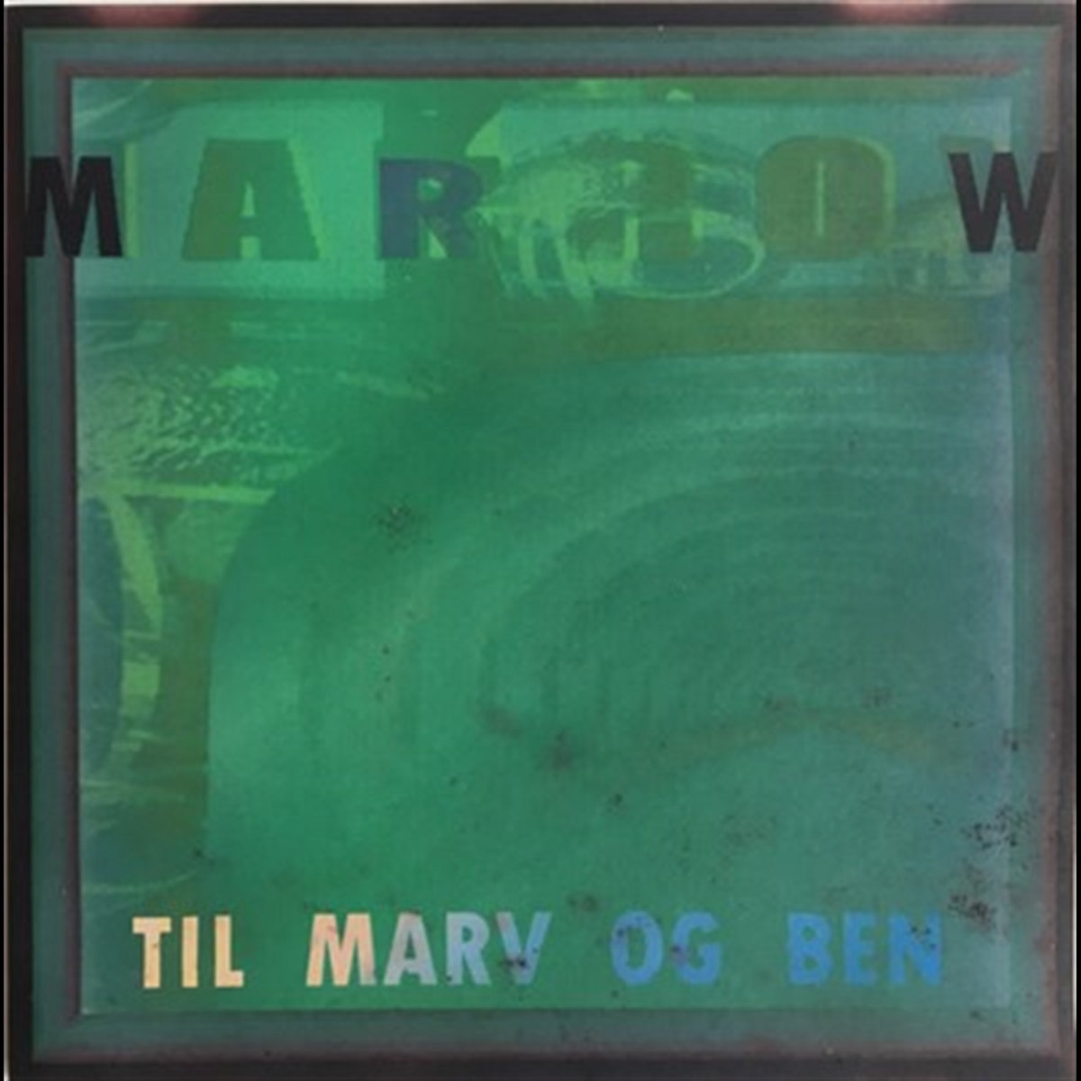 Til Marv Og Ben | Marrow