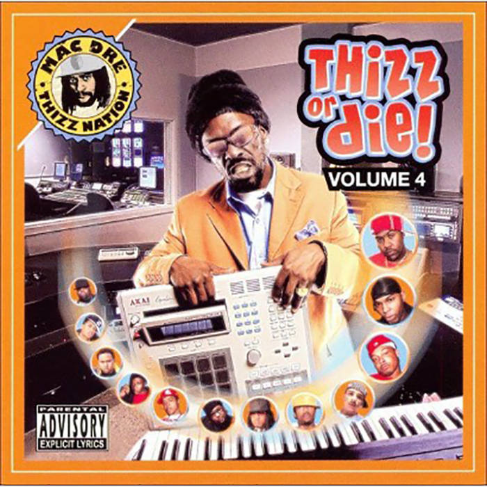 Thizz Or Die! Volume 4 | Mac Dre and Thizz Creek