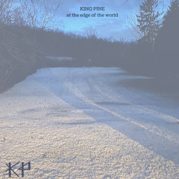 At The Edge Of The World by King Pine
