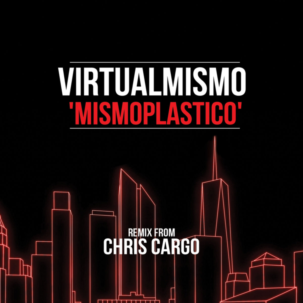 Virtualmismo - Mismoplastico 'Chris Cargo Rework'