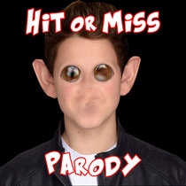 Hit or Miss Parody cover art