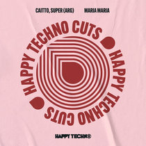 Caitto, Super (ARG) — Caitto, Super (ARG) - Maria Maria (HAPPYTECHNOCUTS17)