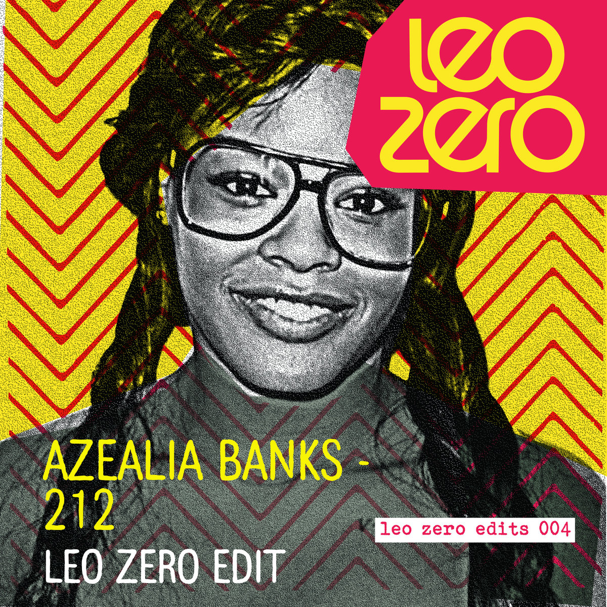Azealia Banks - 212 - Leo Zero Edit 004 | Leo Zero