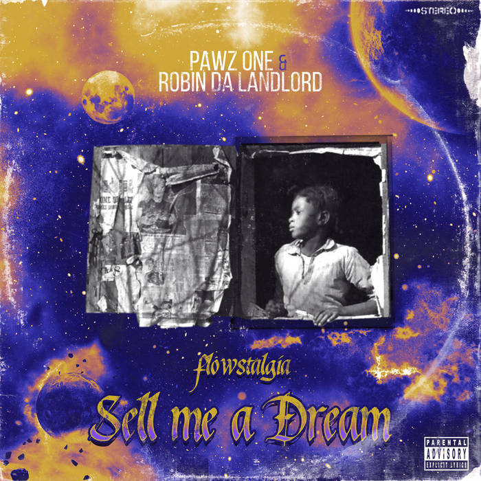 Sell Me A Dream: Flowstalgia | Pawz One & Robin Da Landlord
